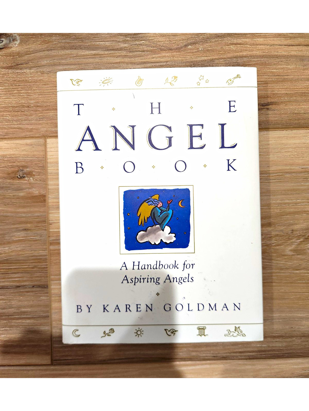Karen Goldman The Angel Book HC 1992 Simon & Schuster English Illus Angels